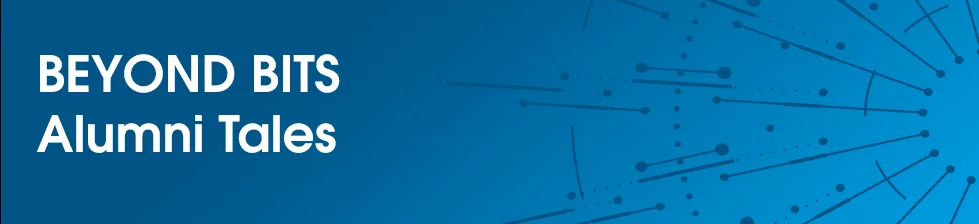 beyond bits alumni tales