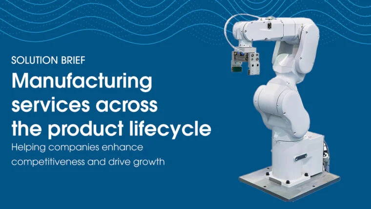 Manufacturing services across the product lifecycle